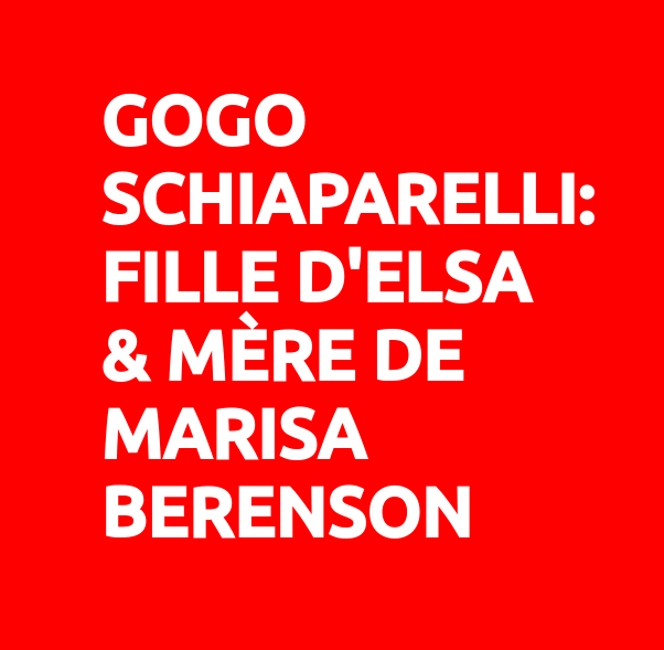 Gogo Schiaparelli, fille d'Elsa, et mère de Marisa Berenson