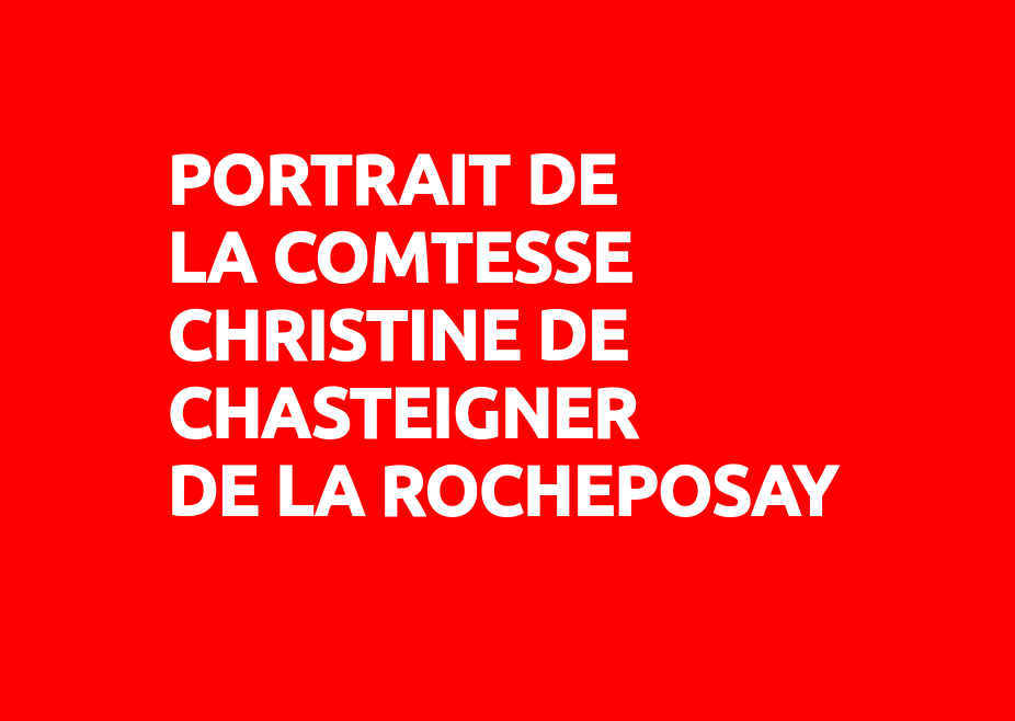 Portrait de la Comtesse Christine de Chasteigner de la Rocheposay